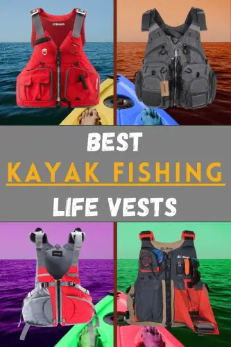 Best Kayak fishing life vest