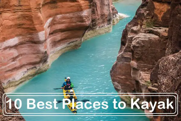 10 Best Places to Kayak